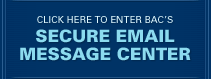 Click here to enter BAC's Secure Message Center