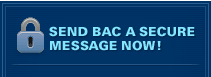 Send BAC a Secure Message Now!