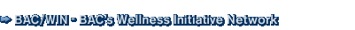BAC/WIN - Wellness Initiative Network